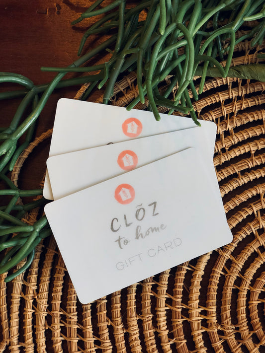 Cloz to Home Gift Card
