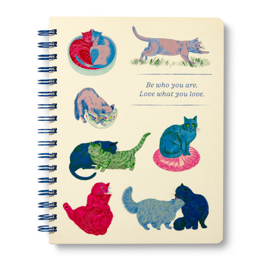 Spiral Notebook: Be Who You Are. Love What You Love.